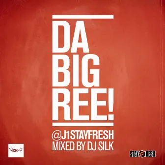 Da Big Ree by J1