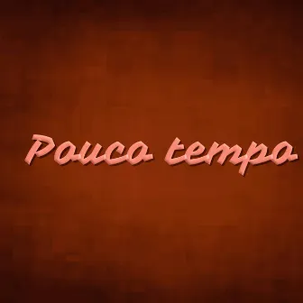 Pouco Tempo by Leo marqx