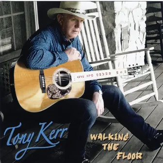 Walking the Floor by Tony Kerr