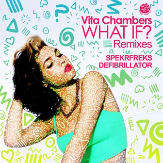 What If? (Remixes) by Vita Chambers