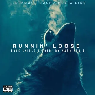 Runnin' Loose by Dave Skillz