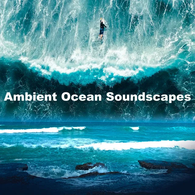 Ambient Ocean Soundscapes