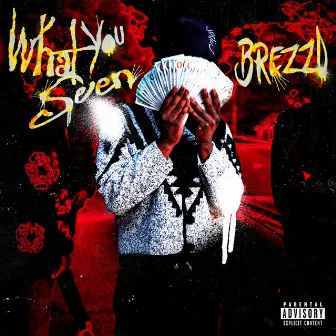 What You Seen by Brezzo