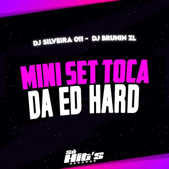 Mini Set Toca da ED Hard