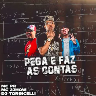 Pega e Faz as Contas by DJ Torricelli