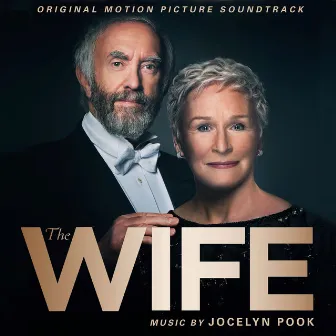 The Wife (Original Motion Picture Soundtrack) by Jocelyn Pook