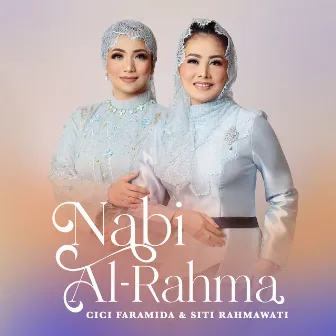 Nabi Al-Rahma by Cici Faramida