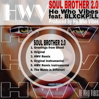 Soul Brother 2.0 (EP) by He Who Vibes