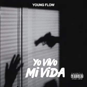 Yo Vivo Mi Vida by Young Flow