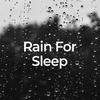 Rain for Sleep by regengeräusche zum einschlafen