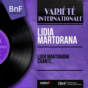 Lidia martorana chante... (feat. Piubeni e la sua orchestra) [Mono Version] by Lidia Martorana