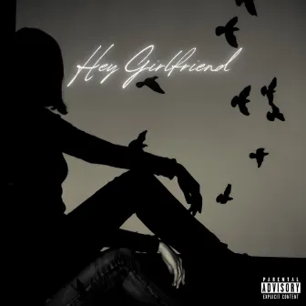 Hey Girlfriend by Andy Kapps