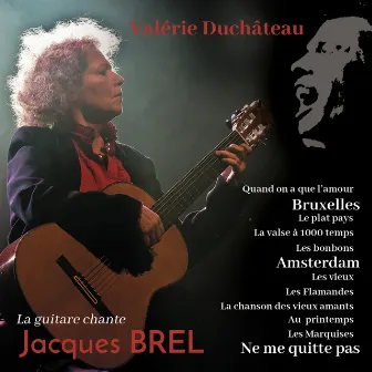 La guitare chante Jacques Brel by Valérie Duchâteau