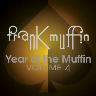 Year of the Muffin, Vol. 4 by Frank Muffin