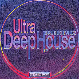 Ultra Deep House by Brusikiewicz