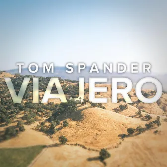 Viajero by Tom Spander