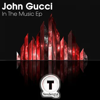 In the Music - EP by John Gucci