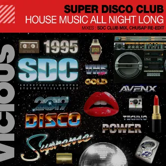 House Music All Night Long by Super Disco Club