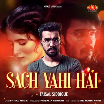 Sach Yahi hai by Faisal Siddique