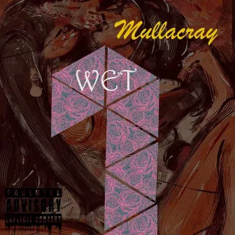 Wet by Mullacray