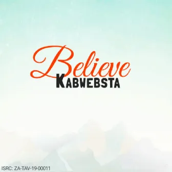 Believe by Kabwebsta