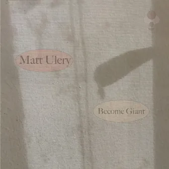 Become Giant by Matt Ulery