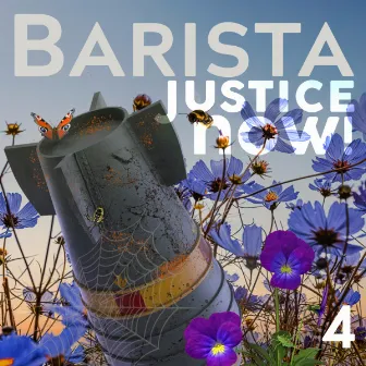 Justice Now by Barista