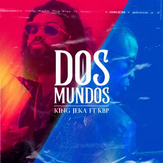 Dos Mundos by King Jeka