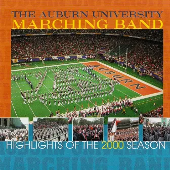 The Auburn University Marching Band 2000 Season by Auburn University Marching Band