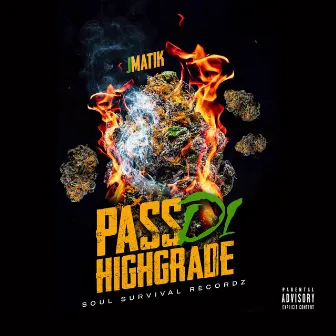 Pass Di High Grade (radio) by J Matik