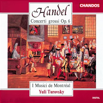 Handel: Concerti Grossi, Op. 6 by Alain Aubut