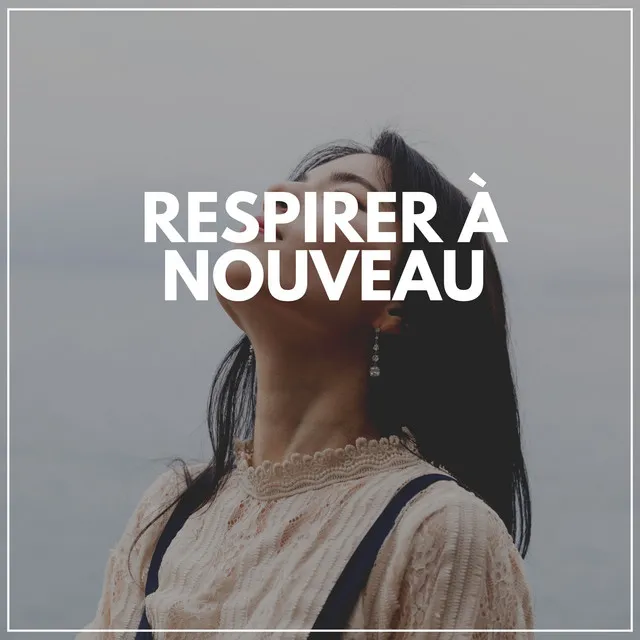 Respirer à Nouveau