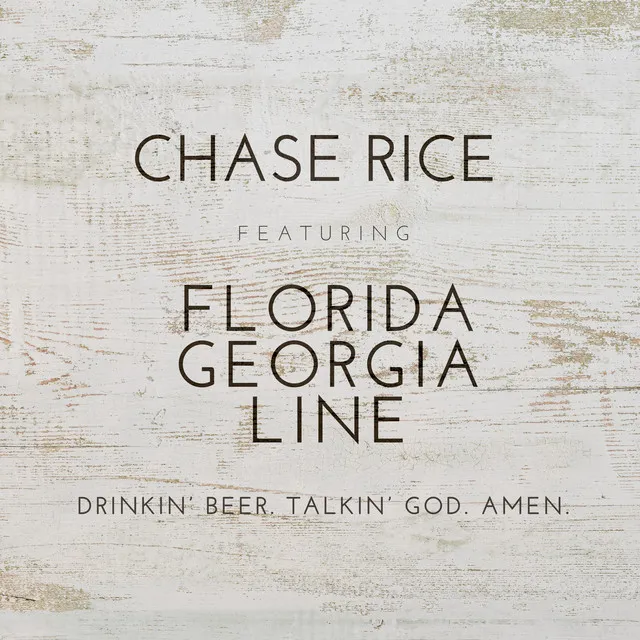 Drinkin’ Beer. Talkin’ God. Amen. (feat. Florida Georgia Line)