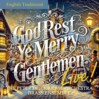 God Rest Ye Merry, Gentlemen (Live) by The Peter Debik Movie Orchestra