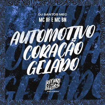 Automotivo Coração Gelado by DJ Santos MEC