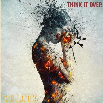 Think It Over by Collotta