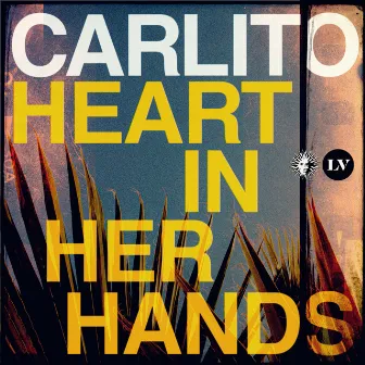 Heart in Her Hands by Carlito