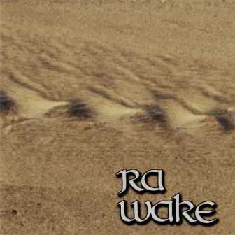 Wake by Ra