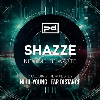 No Time to Waste by SHAZZE