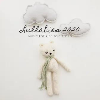 Lullabies 2020: Music for Kids to Sleep to by Unknown Artist