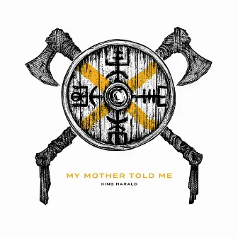 My Mother Told Me by Matthew K. Heafy