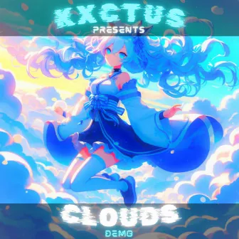 CLOUDS (DEMO) by KXCTUS