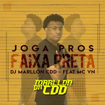 Joga Pros Faixa Preta by DJ Marllon CDD