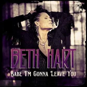 Babe I'm Gonna Leave You (Extended Version) by Beth Hart