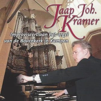 Jaap Joh. Kramer improviseert aan het Orgel van de Bovenkerk Kampen by Jaap Joh. Kramer