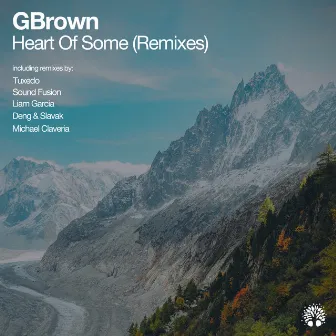 Heart of Some (Remixes) by G. Brown