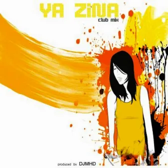 Ya Zina (Club Mix) by DJ MHD