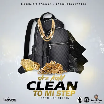 Clean To Me Step - Single by Dre Kalil