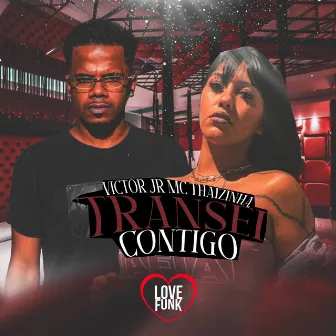 Transei Contigo by MC Victor JR