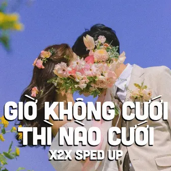 Giờ Không Cưới Thì Nào Cưới (Speed Up) by Hồng Quân WyTy